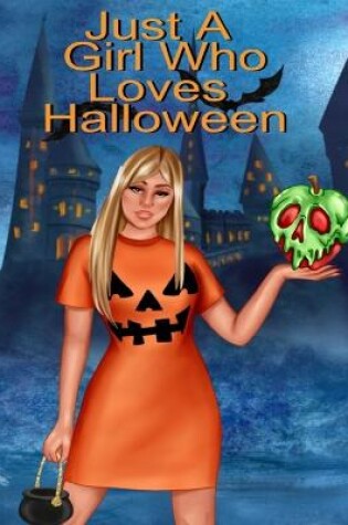 Cover of Just A Girl Who Loves Halloween