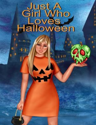 Book cover for Just A Girl Who Loves Halloween