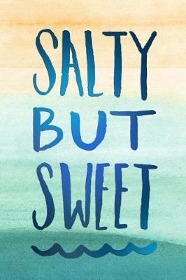Book cover for Salty But Sweet