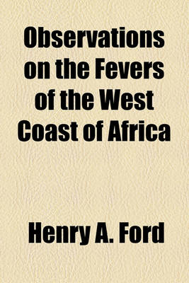 Book cover for Observations on the Fevers of the West Coast of Africa