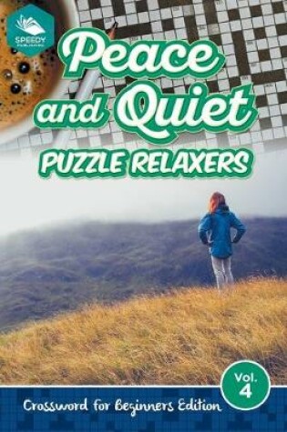 Cover of Peace and Quiet Puzzle Relaxers Vol 4