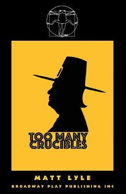 Book cover for Too Many Crucibles