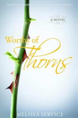 Cover of Worthy of Thorns