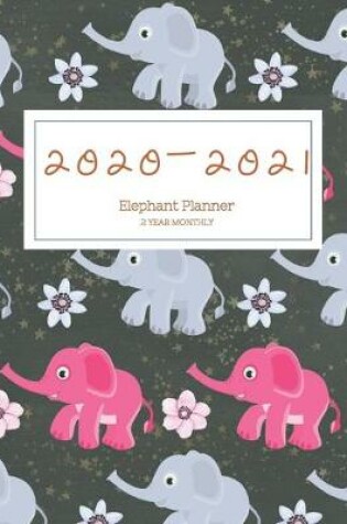 Cover of 2020-2021 2 Year Planner Monthly Calendar Elephant Goals Agenda Schedule Organizer