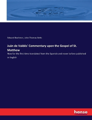 Book cover for Juán de Valdés' Commentary upon the Gospel of St. Matthew