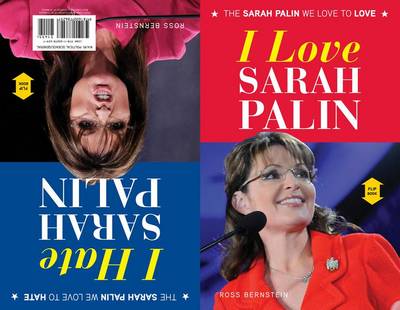 Book cover for I Love Sarah Palin/I Hate Sarah Palin