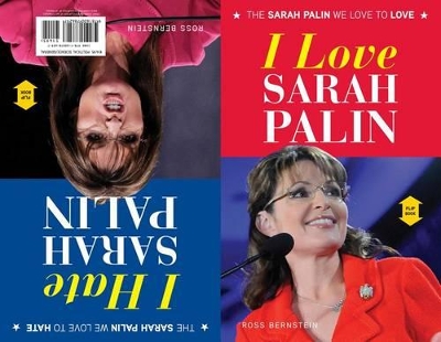 Book cover for I Love Sarah Palin/I Hate Sarah Palin