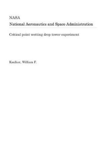 Cover of Critical Point Wetting Drop Tower Experiment