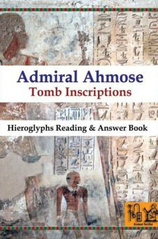 Cover of Admiral Ahmose- Tomb Inscriptions