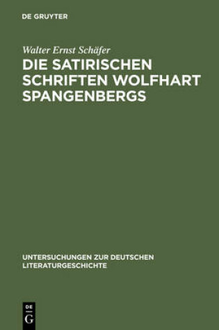 Cover of Die satirischen Schriften Wolfhart Spangenbergs