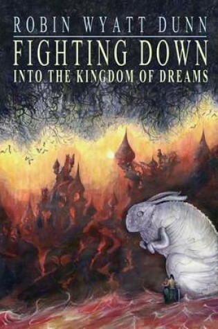 Cover of Fighting Down Into the Kingdom of Dreams