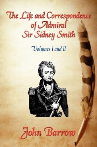 Cover of The Life and Correspondence of Admiral Sir William Sidney Smith