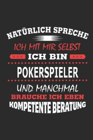 Cover of Naturlich spreche ich mit mir selbst Ich bin Pokerspieler und manchmal brauche ich eben kompetente Beratung