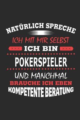 Book cover for Naturlich spreche ich mit mir selbst Ich bin Pokerspieler und manchmal brauche ich eben kompetente Beratung