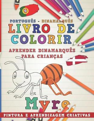 Cover of Livro de Colorir Português - Dinamarquês I Aprender Dinamarquês Para Crianças I Pintura E Aprendizagem Criativas