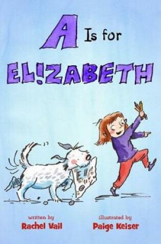 Cover of A is for Elizabeth