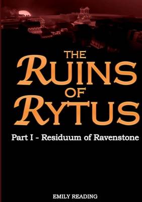 Book cover for Ruins of Rytus - Part One: Residuum of Ravenstone