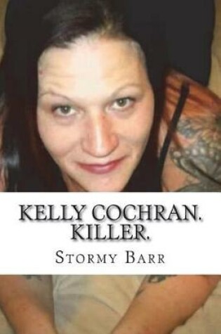 Cover of Kelly Cochran. Killer.