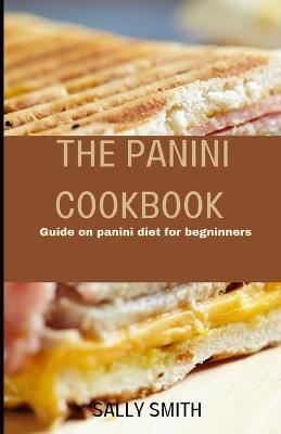 Book cover for The Panini Cookbook