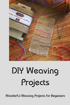 Cover of DIY Weaving Projects