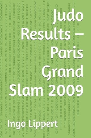 Cover of Judo Results - Paris Grand Slam 2009