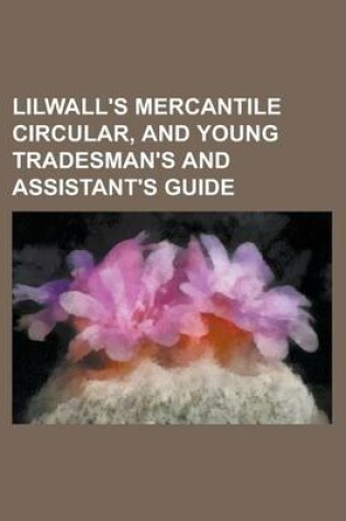 Cover of Lilwall's Mercantile Circular, and Young Tradesman's and Assistant's Guide