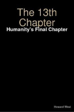 Cover of The 13th Chapter: Humanity's Final Chapter