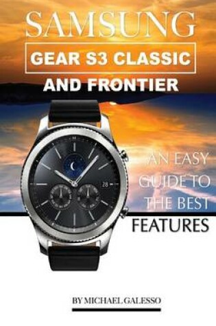 Cover of Samsung Gear S3 Classic and Frontier