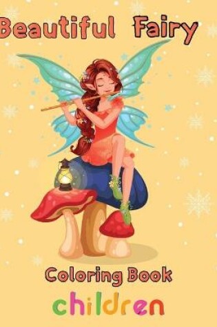 Cover of Beautiful Fairy Coloring Book Children