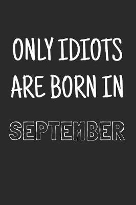 Cover of Only idiots are born in September