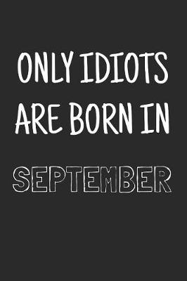 Book cover for Only idiots are born in September