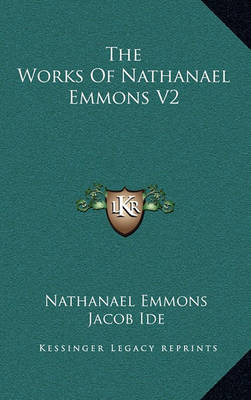 Book cover for The Works of Nathanael Emmons V2