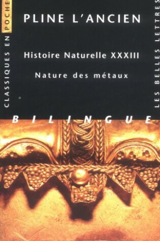 Cover of Pline l'Ancien, Histoire Naturelle Livre XXXIII