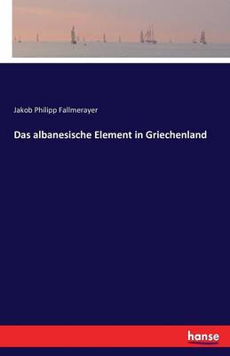 Book cover for Das albanesische Element in Griechenland