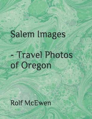 Book cover for Salem Images - Travel Photos of Oregon