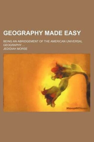 Cover of Geography Made Easy; Being an Abridgement of the American Universal Geography