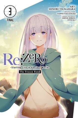 Cover of Re:ZERO -Starting Life in Another World-, The Frozen Bond, Vol. 3