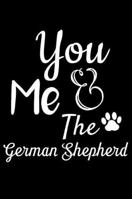 Book cover for You Me And The German Shepherd