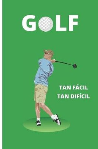 Cover of Golf Tan Facil Tan Dificil