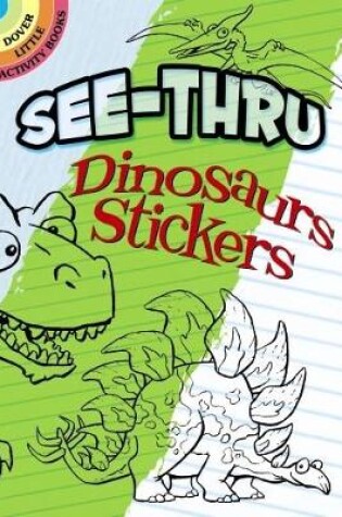 Cover of See-Thru Dinosaur Stickers