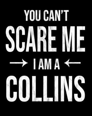 Book cover for You Can't Scare Me I'm A Collins