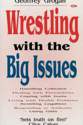 Cover of Wrestling With the Big Issues