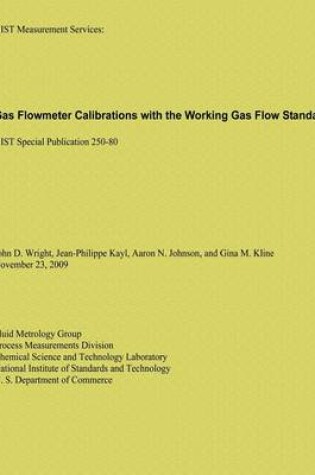 Cover of Gas Flowmeter Calibrations with the Working Gas Flow Standard