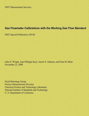 Book cover for Gas Flowmeter Calibrations with the Working Gas Flow Standard