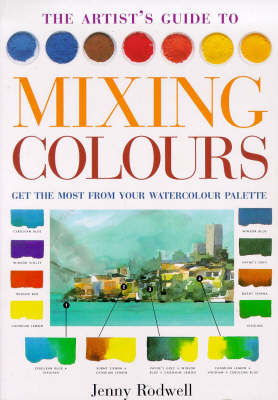 Book cover for The Artist's Guide to Mixing Colours