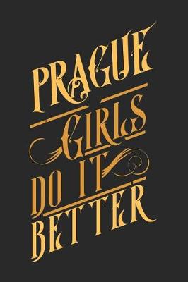 Book cover for Prague Girls Do It Better