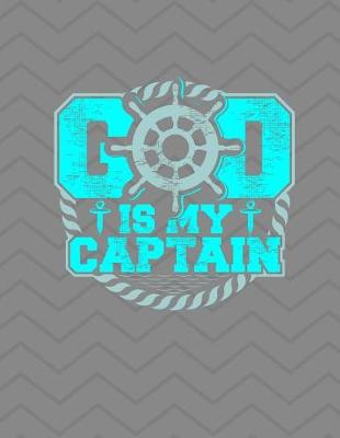 Book cover for God Is My Captain Notebook - 5x5 Quad Ruled