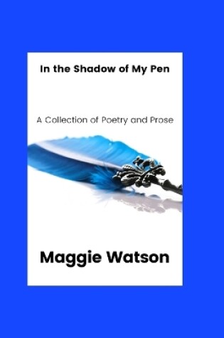 Cover of In the Shadow of my Pen