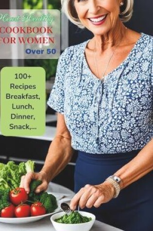 Cover of Heart Healthy Cookbook for Women Over 50
