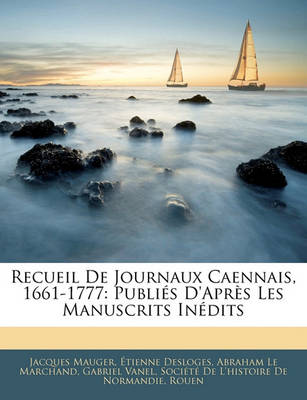 Book cover for Recueil de Journaux Caennais, 1661-1777